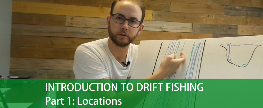 Introduction To Drift Fishing, Part 1: Location